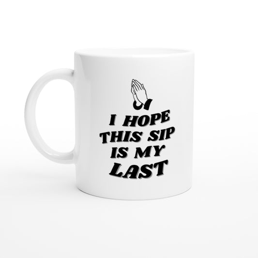I Hope This Sip - Mug